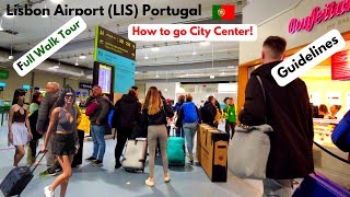 Lisbon Airport Portugal LIS 4K Full Walk Tour How to go city center guidelines Subtitles [upl. by Bathesda227]