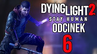 PROBLEM W METRZE  Dying Light 2 Stay Human 6 PC PL [upl. by Aeet614]