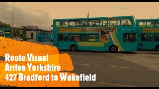 Withdrawn UK Buses Route Visual  Arriva Yorkshire 427 Bradford Interchange to Wakefield Bus Stn [upl. by Stanislaus1]