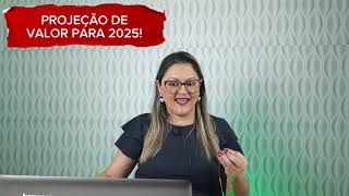 🔴 PROJEÇÃO DE VALOR PARA 2025   CONFIRA [upl. by Annoval]