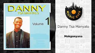 Danny Tsa Manyalo  Mokgonyana  Official Audio [upl. by Parrish582]