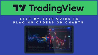 TradingView  A StepbyStep Guide to Placing Orders on Charts [upl. by Nowtna350]