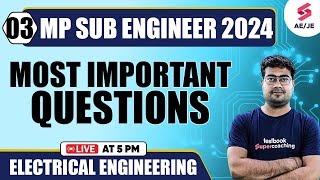 MP Sub Engineer 2024 Most Important Questions For Electrical Engineering By Mohit Sir [upl. by Esyahc]