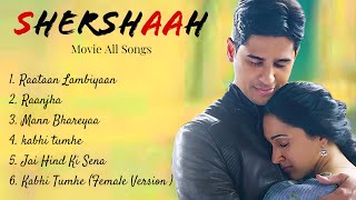 Shershaah Movie Songs  Sidharth malhotra  Kiara Advani  Jubin Nautiyal  B Praak Romantic Songs [upl. by Adolphe614]