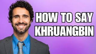 How To Pronounce Khruangbin Correctly [upl. by Stander146]