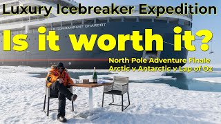 Honest review North Pole Expedition Cruise Whats best Arctic Antarctic or Lap of Australia [upl. by Mariellen]