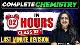 Class 10th Complete CHEMISTRY in Just 2 Hours  LAST Minute Revision  CBSE Board [upl. by Adnirb]