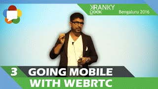 Going mobile with WebRTC [upl. by Airlie]