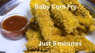 Crispy Baby Corn Fry Recipe  5 minutes snacks  Baby corn fritters ಬೇಬಿ ಕಾರ್ನ್ ಫ್ರೈ [upl. by Noellyn862]