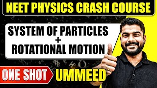 SYSTEM OF PARTICLES  ROTATIONAL MOTION in 1 Shot All Concepts Tricks amp PYQs  NEET Crash Course [upl. by Millwater]