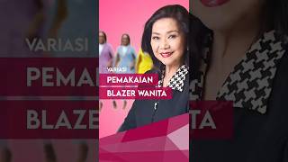 Eksplorasi Fashion Panduan Variasi Pemakaian Blazer Wanita 👩‍💼🧥 [upl. by Richarda]