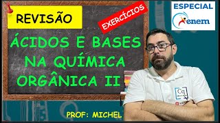 EXERCÍCIOS ÁCIDOS E BASES NA QUÍMICA ORGÂNICA II [upl. by Sclar333]