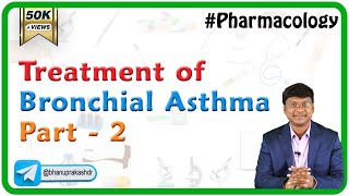 Treatment of Bronchial Asthma  Part 2  pharmacology [upl. by Neau522]