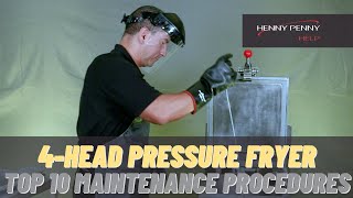 Top 10 Maintenance Procedures  Henny Penny 4Head Pressure Fryers [upl. by Acila262]