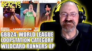 GBB24 World League  LOOPSTATION Category  Wildcard Runners Up  Reaction [upl. by Rabjohn]