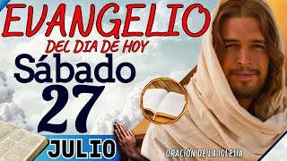 Evangelio del día de Hoy Sábado 27 de Julio de 2024 Lectura y Reflexión  evangeliodehoy [upl. by Reagan189]