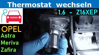 Thermostat wechseln am Opel Astra H 16 TwinPort Z16XEP [upl. by Dat]