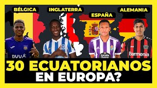 Conoce los 30 futbolistas ecuatorianos que juegan en Europa 🇪🇨🏆 [upl. by Eckhardt438]