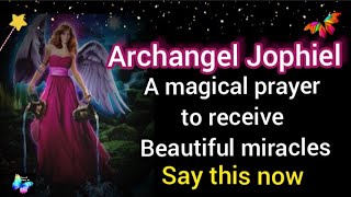 Archangel Jophiel 🦋magical Prayer to receive instant miracles [upl. by Tacklind785]