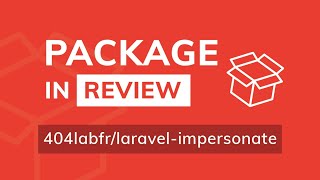 Impersonating users made easy in Laravel  Package In Review 404labfrlaravelimpersonate [upl. by Patricio]