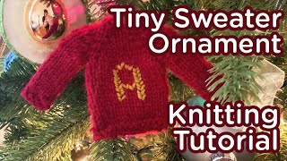 Mini Sweater Ornaments  Last Minute Knitted Gift Knitting Tutorial [upl. by Casper571]