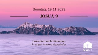 Predigt 19112023  Josua 9  Lass dich nicht täuschen [upl. by Adnolor477]