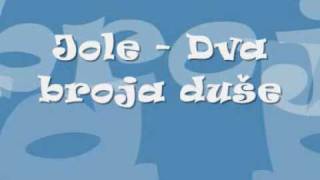 Jole  Dva broja duše SPLIT 09 [upl. by Annoyi]