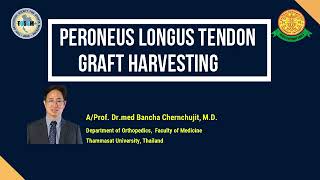 Peroneus Longus Tendon Harvesting  Tips and Tricks Dr Bancha C [upl. by Keir]