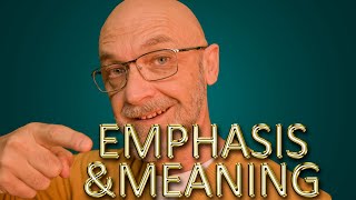 The Secret of How Emphasis and MEANING Impact Effective Communication [upl. by Eiramadnil]