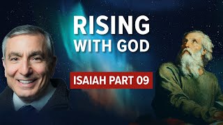 Isaiah Part 09  Rising with God [upl. by Anoj]