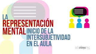 Filosofía de la Educación La representación mental e intersubjetividad dentro del aula [upl. by Garrity90]