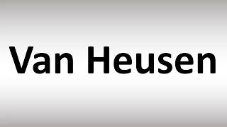 How to Pronounce Van Heusen [upl. by Yenobe]