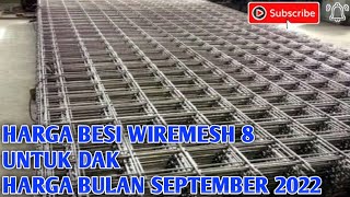 besi wiremesh 8 harga terbaru bulan september besi wiremesh untuk dak [upl. by Aihsit]