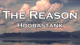 Hoobastank  The Reason Lyrics [upl. by Locklin885]