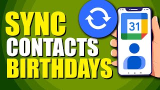 How To Sync Contacts Birthdays With Google Calendar StepbyStep Guide [upl. by Naenaj154]