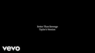 Taylor Swift  Better Than Revenge Taylors Version Lyric Video [upl. by Odnomyar551]