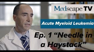 Acute Myeloid Leukemia Ep 1 Needle in a Haystack  MedscapeTV [upl. by Cheyney]