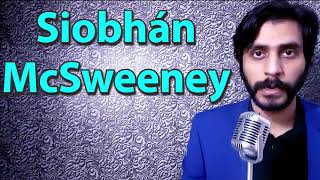 How To Pronounce Siobhan McSweeney [upl. by Lavery]