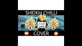 SHEIKH CHILLI  COVER BY SAHIL  HIP HOP 2019 [upl. by Crockett823]