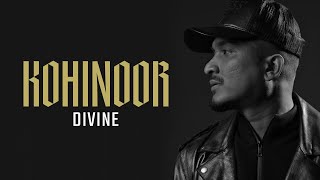 Divine  Kohinoor Official Music Video [upl. by Neerac34]