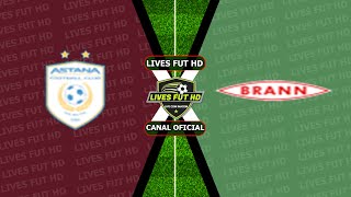 FC Astana x Brann ao vivo [upl. by Leftwich]