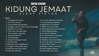 Kumpulan 30 Lagu Kidung Jemaat Untuk Saat Teduh  ELDHY VICTOR Guitar Version [upl. by Esille]