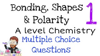 Bonding Shapes amp Polarity  Multiple Choice Question Walkthrough 1  A level Chemistry [upl. by Skippie]