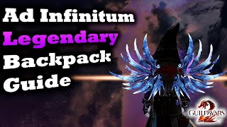 Ad Infinitum Legendary PvE Backpack Guide for Guild Wars 2 [upl. by Nirroc]