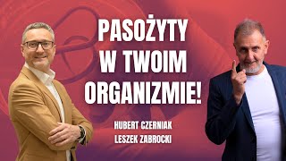 Pasożyty w organizmie Takie mogą dawać objawy Odrobaczanie  Hubert Czerniak i Leszek Zabrocki 2 [upl. by Eam]