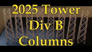 2025 Science Olympiad Tower Div B Columns [upl. by Oettam]