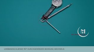 TUTORIAL  MARBURGER Uhrband  Uhrenarmband wechseln  tauschen der Schließe mit Bohrung [upl. by Lisbeth492]