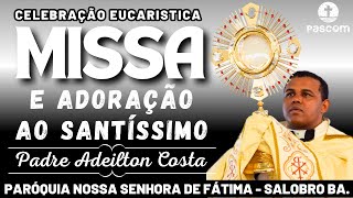 Santa Missa Celebrada pelo Padre Adeilton Costa  São Domingos Presbítero Memória  Salobro Bahia [upl. by Harper]