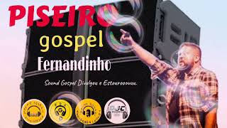 PISEIRO GOSPEL FERNANDINHO [upl. by Abram]