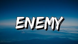 Imagine Dragons JID  Enemy Lyrics 4k  Oh the misery everybody wants to be my enemy [upl. by Solracsiul]